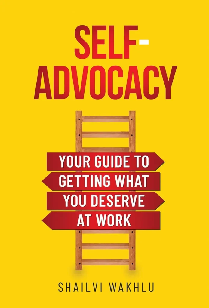 Self-Advocacy Your Guide to Getting What You Deserve at Work